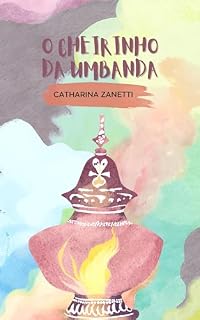 Livro O cheirinho da Umbanda: Umbanda para crianças