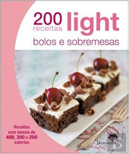 200 Receitas Light Bolos E Sobremesas Portuguese Edition 200 Receitas Light Bolos E Sobremesas Portuguese Edition