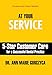 At Your Service: 5-Star Customer Care for a Successful Dental Practice