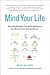 Mind Your Life: How Mindfulness Can Build Resilience and Reveal Your Extraordinary by Meg Salter