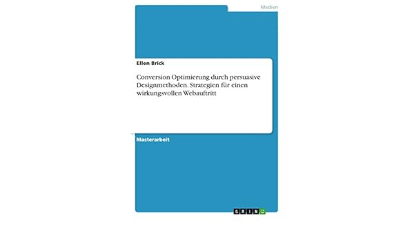 Conversion Optimierung Durch Persuasive Designmethoden - 