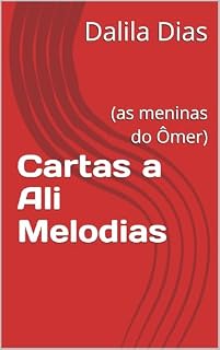 Livro Cartas a Ali Melodias: (as meninas do Ômer)