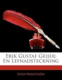 Erik Gustaf Geijer: En Lefnadsteckning (Swedish Edition) by 