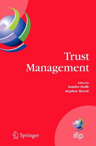 Trust Management: Proceedings of IFIPTM 2007: Joint iTrust and PST Conferences on Privacy, Trust Management and Security, July 30-August 2, 2007, New ... in Information and Communication Technology)