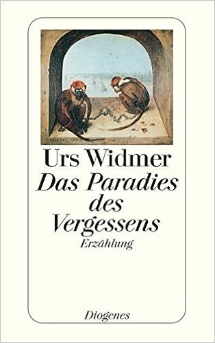 Das Paradies Des Vergessens Detebe Amazon De Widmer Urs Bucher