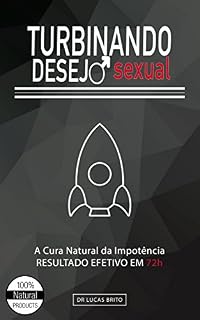 Livro TURBINANDO DESEJO SEXUAL: GUIA COMPLETO DA EREÇÃO