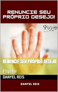 Livro Renuncie seu próprio desejo: Psyche