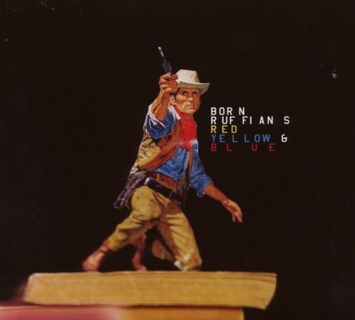 Born Ruffians - Red, Yellow & Blue - Zortam Music