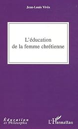 L' éducation de la femme chrétienne