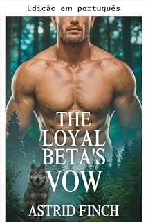Livro O voto do beta leal (Os metamorfos da alcateia Rainshadow Livro 6)