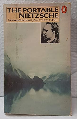 The Portable Nietzsche Kaufmann Walter Amazon Com Books