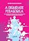 Livro A Dignidade Pedagógica; Uma pedagogia que aponta caminhos para a restauração e a reconfiguração da liberdade