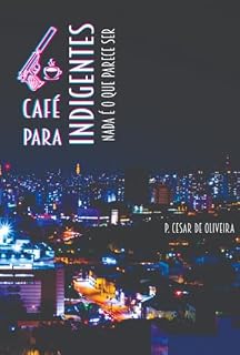 Livro Café Para Indigentes - Volume 1