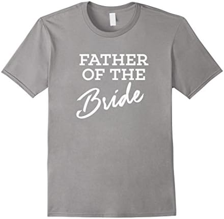 Men's Father of the Bride - Wedding Bridal Party T Shirt for Dad Medium Slate