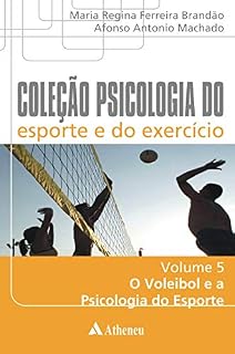 Livro O Voleibol e a Psicologia do Esporte (Coleção Psicologia do esporte e do exercício)