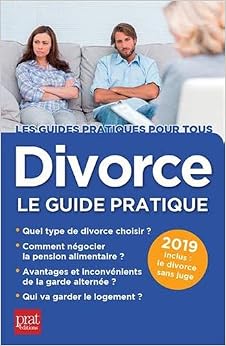 Divorce : Le guide pratique Divorce : Le guide pratique