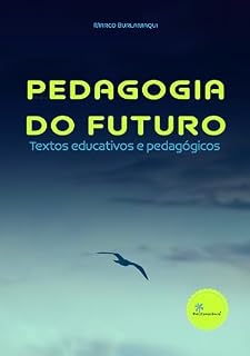 Livro pensar a PEDAGOGIA DO FUTURO: Textos educativos e pedagógicos
