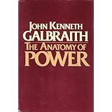 The Anatomy of Power by Galbraith, John Kenneth published by Houghton Mifflin Hardcover