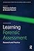 Learning Forensic Assessment: Research and Practice (International Perspectives on Forensic Mental Health)