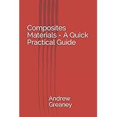 Composites Materials - A Quick Practical Guide