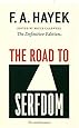 The Road to Serfdom: Text and Documents--The Definitive Edition (The Collected Works of F. A. Hayek, Volume 2)