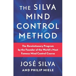 The Silva Mind Control Method: The Revolutionary Program by the Founder of the World’s Most Famous Mind Control Course Paperback – 19 april 2022