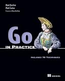 Go in Practice: Includes 70 Techniques Go in Practice: Includes 70 Techniques