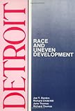Detroit : Race and Uneven Development, Darden, Joe and Hill, Richard C., 0877224854