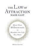 The Law of Attraction Made Easy: More Than 50 Exercises to Manifest the Life You Want by Meera Lester