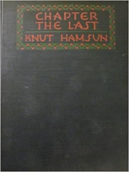 Chapter The Last Knut Hamsun Amazon Com Books