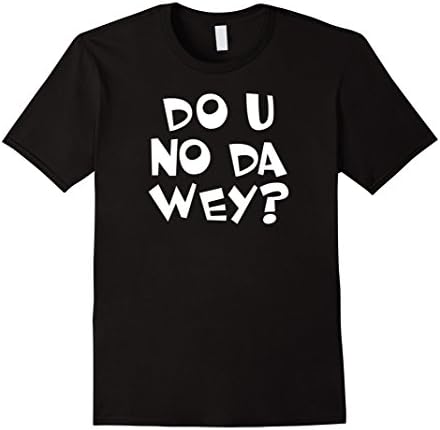 Do u no da wey t shirt - Funny internet meme shirt
