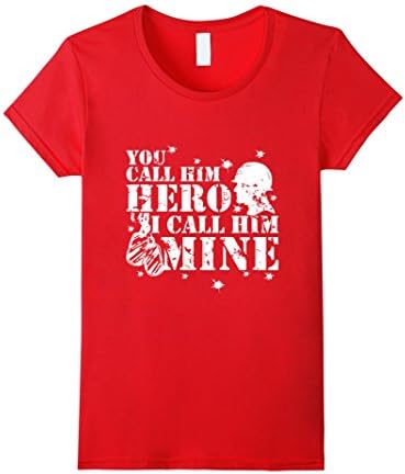 Womens Military Army Wife Girlfriend T-Shirt You Call Him Hero Small Red