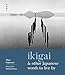 Ikigai and Other Japanese Words to Live By by 