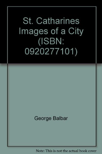 St. Catharines : Images of a City