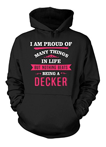 I Am Proud Of Being A Decker. Cool Gift - Hoodie Black Adult L