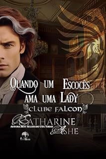 Livro Quando um Escocês Ama uma Lady (Clube Falcon Livro 1)