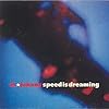 Speed is Dreaming