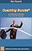 COACHEZ LE SUCCÈS. LA METHODE INFAILLIBLE POUR CRÉER DE L'ÉNERGIE (Secret de PRO t. 4) (French Edition) by 