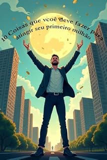 Livro 10 Fatores Para Você Atingir Seu Primeiro Milhão
