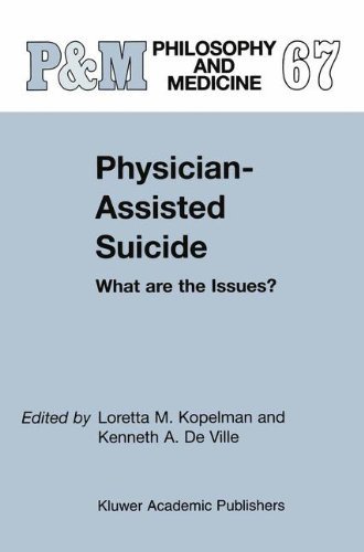 Physician-Assisted Suicide: What are the Issues?: What are the Issues? (Philosophy and Medicine)