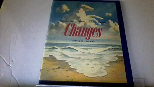Changes (Contains: The Girl Who Loved Wild Horses & Greyling)