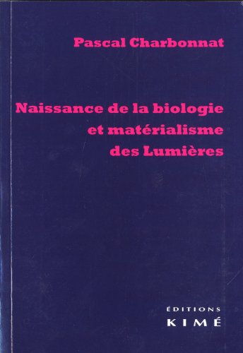 Naissance de la biologie et matérialisme des Lumières