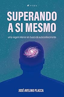 Livro Superando a si mesmo: uma viagem interior em busca do autoconhecimento