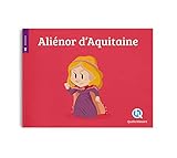Aliénor D'Aquitaine (Quelle Histoire) (French Edition) by 