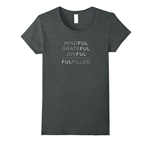 Womens MindFUL GrateFUL JoyFUL FULfilled Positive Inspiring T-Shirt Medium Dark Heather