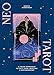 Neo Tarot: A Fresh Approach to Self-Care, Healing & Empowerment by Jerico Mandybur, Daiana Ruiz