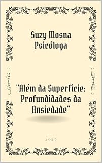 Livro Além da Superfície: Profundidades da Ansiedade: Suzy Mosna