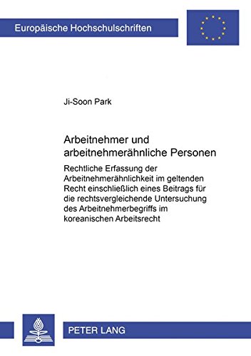Arbeitnehmer und arbeitnehmerähnliche Personen: Rechtliche Erfassung ...