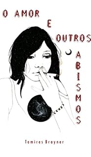 Livro O Amor e Outros Abismos