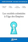 Les sociétés coloniales à l'âge des Empires (1850-1960) by 